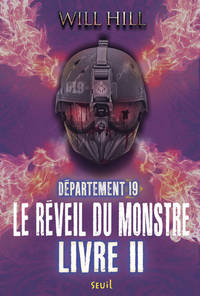 Le Réveil du monstre - livre 2. Département 19, tome 3