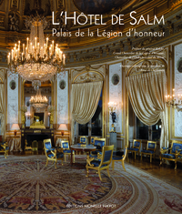 L' HOTEL DE SALM, PALAIS DE LA LEGION D'HONNEUR