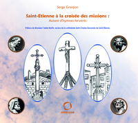 Saint-Etienne, à la croisée des missions : autant d'hymnes fervents