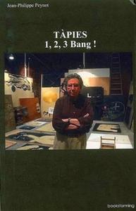 Tàpies - 1,2,3 bang !