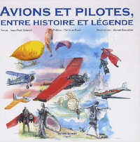 Avions et pilotes entre histoire et legende