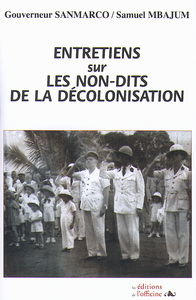 ENTRETIENS SUR LES NON-DITS DE LA DECOLONISATION