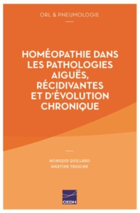 HOMEOPATHIE DANS LES PATHOLOGIES AIGUES, RECIDIVANTES ET D'EVOLUTION CHRONIQUE - ORL & PNEUMOLOGIE