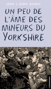 UN PEU DE L'AME DES MINEURS DU YORKSHIRE