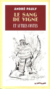 LE SANG DE VIGNE - ET AUTRES CONTES