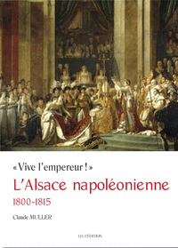 L ALSACE NAPOLEONIENNE 1800-1815