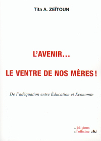 L'AVENIR... LE VENTRE DE NOS MERES !