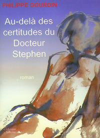 AU-DELA DES CERTITUDES DU DOCTEUR STEPHEN