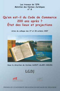 QU'EN EST-IL DU CODE DE COMMERCE 200 ANS APRÈS ?