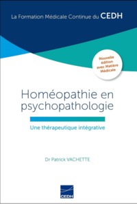 HOMEOPATHIE EN PSYCHOPATHOLOGIE - UNE THERAPEUTIQUE INTEGRATIVE