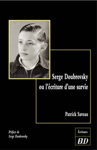 SERGE DOUBROVSKY OU L'ECRITURE D'UNE SURVIE
