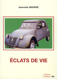 ÉCLATS DE VIE