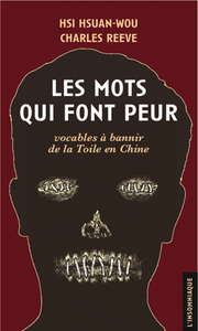 LES MOTS QUI FONT PEUR - VOCABLES A BANNIR DE LA TOILE EN CHINE