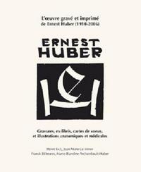 L'oeuvre gravé et imprimé de Ernest Huber (1910-2006)