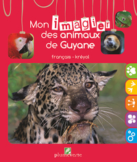 Mon imagier des animaux de Guyane