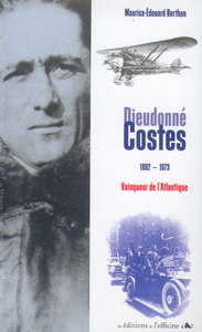 COSTES Dieudonné - 1892/1973 - Vainqueur de l'Atlantique