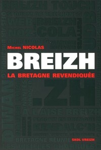 Breizh, la Bretagne revendiquée - des années 1980 à nos jours