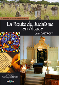 LA ROUTE DU JUDAISME EN ALSACE