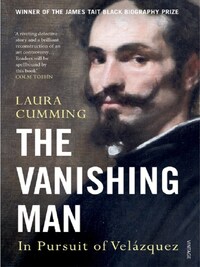 The Vanishing Man In Pursuit of Velazquez /anglais