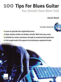 100 TIPS FOR BLUES GUITAR YOU SHOULD HAVE BEEN TOLD +CD