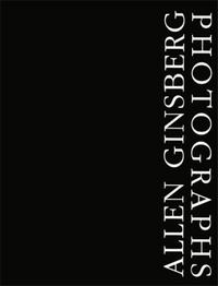 ALLEN GINSBERG PHOTOGRAPHS /ANGLAIS
