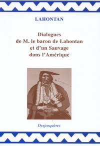 DIALOGUES DE M. LE BARON DE LAHONTAN ET D'UN SAUVAGE...