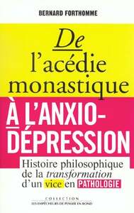 DE L'ACEDIE MONASTIQUE A L'ANXIO-DEPRESSION
