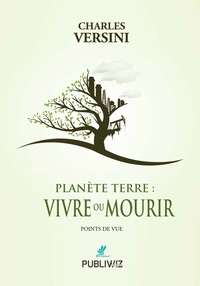 Planète terre : Vivre ou Mourir