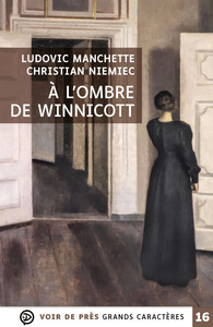 A L'OMBRE DE WINNICOTT