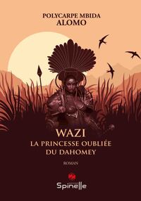 Wazi - La princesse oubliée du Dahomey