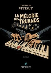 La mélodie des truands