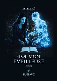 Toi, mon Éveilleuse