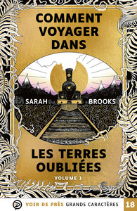 COMMENT VOYAGER DANS LES TERRES OUBLIEES (2 VOLUMES)