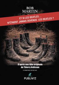 Et si les Beatles… n’étaient jamais devenus les Beatles ?