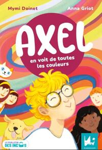 Axel en voit de toutes les couleurs