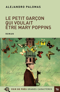 LE PETIT GARCON QUI VOULAIT ETRE MARY POPPINS