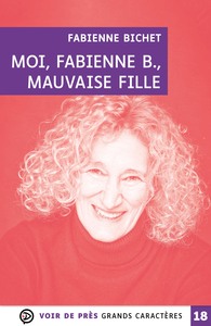 MOI, FABIENNE B, MAUVAISE FILLE