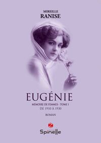 Eugénie - Mémoire de femmes : Tome I