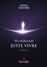 Tu voulais juste vivre