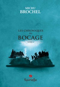 Les chroniques du bocage - Livre 3