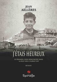J’étais heureux