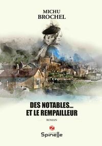 Des notables… et le rempailleur