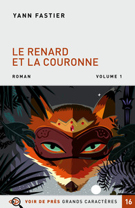 LE RENARD ET LA COURONNE  2 VOLUMES