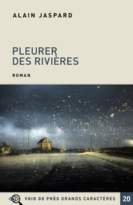 PLEURER DES RIVIERES