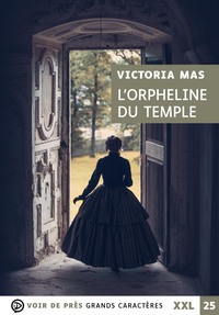 L'ORPHELINE DU TEMPLE (XXL CORPS 25)