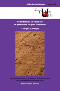 CONTRIBUTIONS EN L'HONNEUR DU PROFESSEUR JACQUES BOUVERESSE. - CRISE(S) ET DROIT(S)