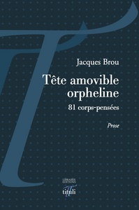 Tête amovible orpheline - 81 corps-pensées