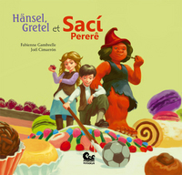 Hänsel,Gretel et Sací Pererê