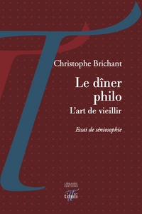 Le dîner philo - L'art de vieillir