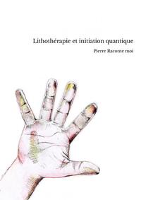 Lithothérapie et initiation quantique